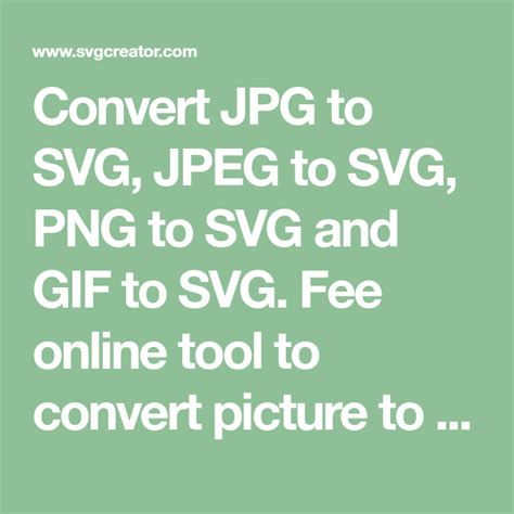 Download Convert JPG to SVG, JPEG to SVG, PNG to SVG and GIF to SVG. Fee online tool to convert picture ...