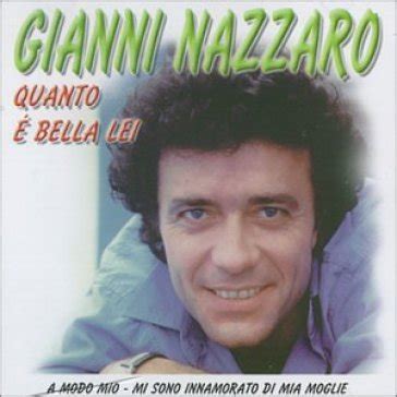 Poi ci sono moltissime raccolte e ristampe (spacciate spesso per errore come album) che contengono brani già editi, riproposti in versione spagnola, oppure con qualche nuovo arrangiamento ma sono pur sempre vecchi successi. Musica InForma: Gianni Nazzaro - Quanto è bella lei - midi ...