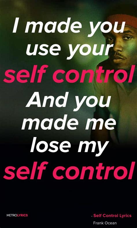 Frank ocean attempts to woo somebody who has caught his eye here. Frank Ocean - Self Control - Blond Lyrics and Quotes Now ...