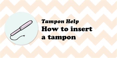 But i don't know how to do it.can anyone help me do that? How to insert a tampon - The Period Blog