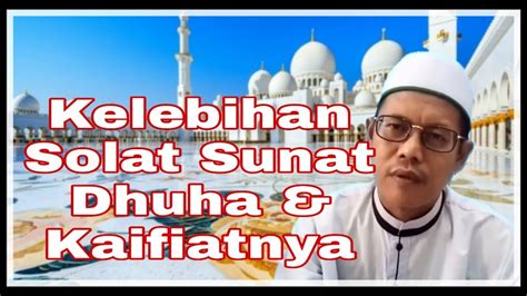 Panduan ini adalah hasil ihsan jabatan kemajuan islam malaysia (jakim). Kelebihan Solat Sunat Dhuha Menurut Hadis | Ust AdnanBJ ...