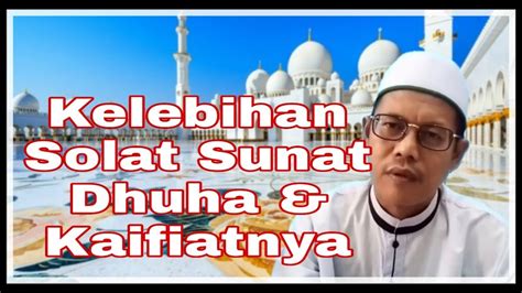 Solat sunat dhuha dilakukan pada waktu matahari sedang naik. Kelebihan Solat Sunat Dhuha Menurut Hadis | Ust AdnanBJ ...