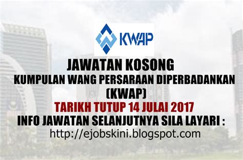 23 juli 2020 permohonan online iklan jawatan kerja kosong: Jawatan Kosong Kumpulan Wang Persaraan Diperbadankan (KWAP ...