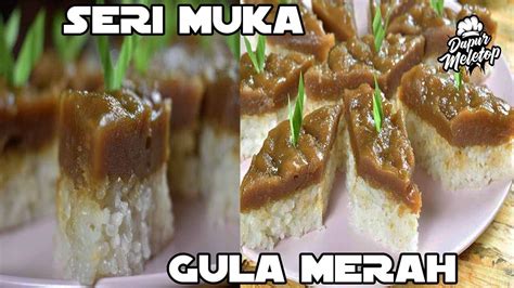 Serimuka #gulamerah #palmsugar kuih tradisional lagi dari masak apa kita kuih seri muka gula merah. #kuihserimukagulamerah #gulamerah KUIH SERI MUKA GULA ...