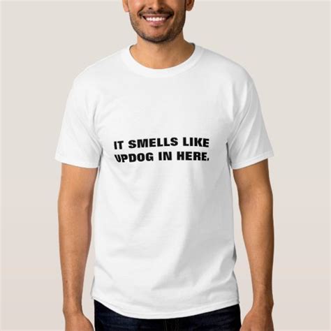 Check spelling or type a new query. It smells like updog in here. t shirt | Zazzle