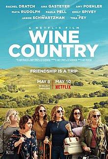 Which of these best describes wine country? Wine Country (film) - Wikipedia