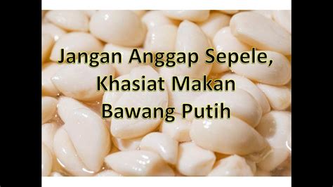 Ternyata makan bawang putih tidak cuma bermanfaat untuk kesehatan jantung, tapi juga otak. Jangan Anggap Sepele, Khasiat Makan Bawang Putih (Video ...