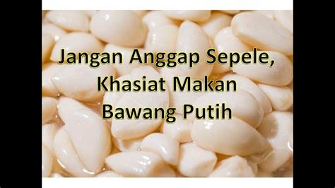 Keput1han saya semakin hilang setelah mengamalkan nenas batu !! Jangan Anggap Sepele, Khasiat Makan Bawang Putih (Video ...