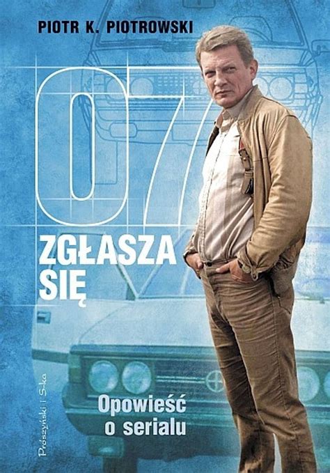 07 zgłoś się (07 come in) was a popular polish criminal television series broadcast on tvp i from november 25, 1976 to may 25, 1989. 07 zgłoś się. Porucznik Borewicz na kartach książki ...