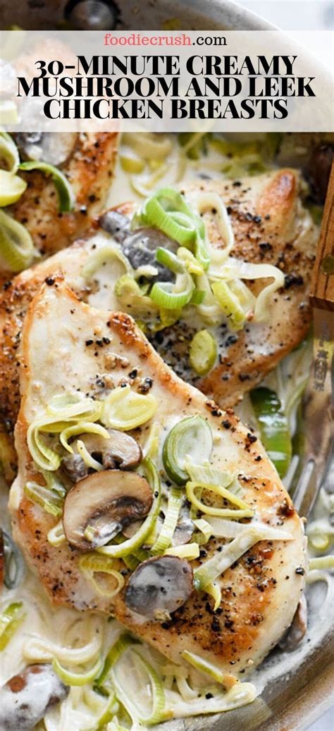 Try this garlic chicken that has the crunch and flavour of amp up this dinner party classic by stuffing three types of cheese, spinach and mushroom into the. 30-Minute Creamy Mushroom And Leek Chicken Breasts ...