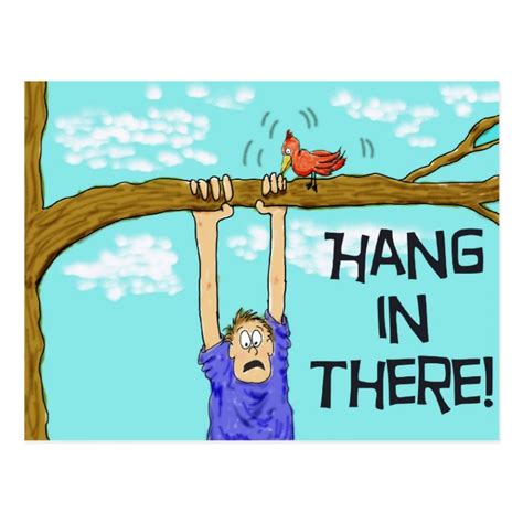 Encouragment Funny Hang in There Postcard | Zazzle.com