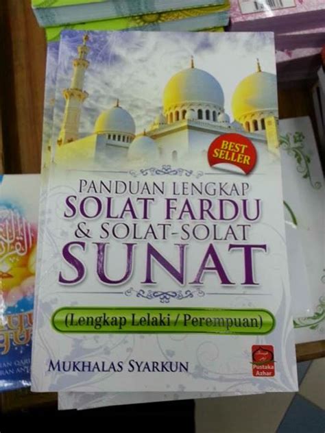 Maybe you would like to learn more about one of these? Panduan Lengkap Solat Fardhu dan Solat-solat Sunat (Lelaki ...