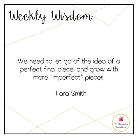 enters back in his room witch. Weekly Wisdom - Tara Smith "We need to let go of the idea ...