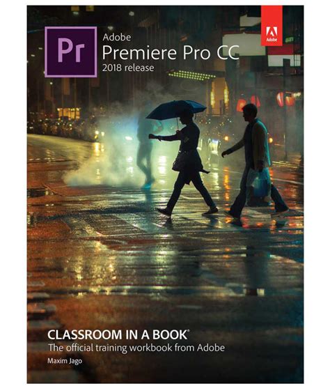 By joe dockery, rob schwartz, et al. Adobe Premiere Pro CC Classroom in a Book (2018 release ...