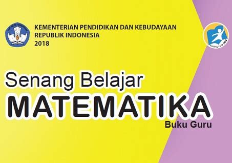 Buku ini merupakan buku siswa yang dipersiapkan pemerintah dalam rangka implementasi kurikulum 2013 atau. Unduh Buku Matematika Kelas 4/IV SD/MI Kurikulum 2013/K13 Revisi 2018 Format Pdf - SD NEGERI ...