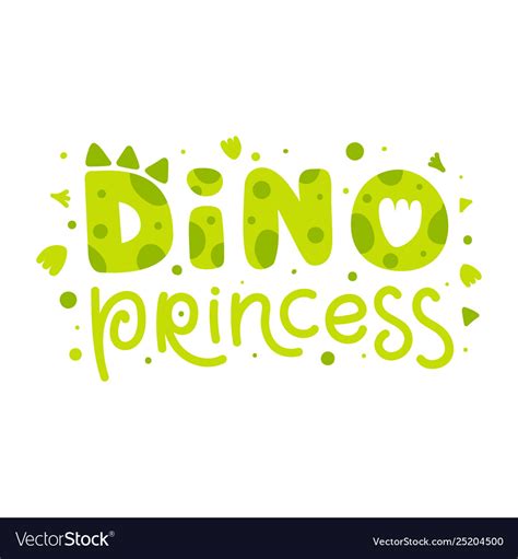 4.5 season 3 4.6 season 4 4.7 dino dana: Dino princess child print with funny lettering vector ...