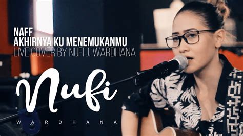 We did not find results for: Naff - Akhirnya Ku Menemukanmu | Live Cover By Nufi Wardhana Chords - Chordify