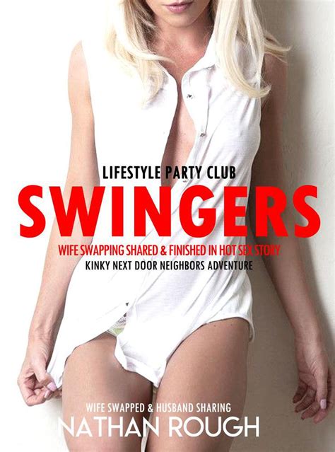Women swap husbands, kids and homes for 10 days to gauge the effect of changes on both families and the lessons learned. Swingers: Party Stories Wife Swapping Shared & Finished In ...