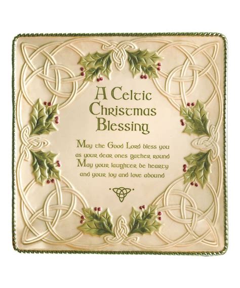 An irish blessing may love and laughter light your days and warm your heart and home, may good and faithful friends be yours wherever you irish meal prayer good land, good harvest, good roof above, good friends, good gab, good helping of love, good hearts in. Look what I found on #zulily! Celtic Christmas Blessing Platter by Grasslands Road #zulilyfinds ...