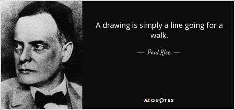 We did not find results for: Paul Klee quote: A drawing is simply a line going for a walk.