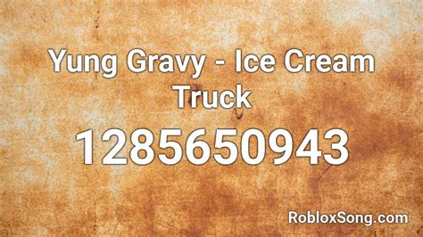 Here's a look at a list of all the currently available codes Yung Gravy - Ice Cream Truck Roblox ID - Roblox music codes