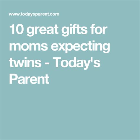 We did not find results for: 10 great gifts for moms expecting twins - Today's Parent ...