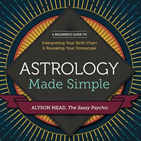 Understanding you, me, and how we all get along sacredscorpio 5 out of 5 stars (22. Astrology Made Simple: A Beginner's Guide to Interpreting ...