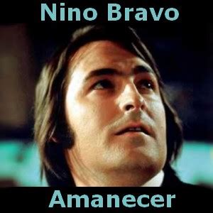 Libre, un beso y una flor, aquel atardecer, mis noches sin ti, aquel amor, vivir, te quiero te quiero. Nino Bravo - Amanecer - Acordes D Canciones