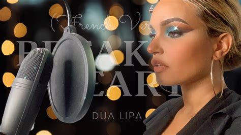 Follow & favorite it to. Break My Heart (FRENCH VERSION) // DUA LIPA - YouTube