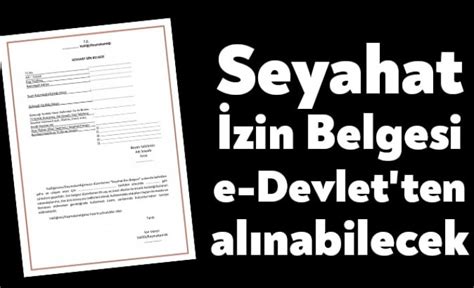 Bu hizmeti kullanarak, göç i̇daresi genel müdürlüğünden, kayıtlı oldukları ilden başka bir kente gitmek isteyen yabancıların, i̇l göç i̇daresi müdürlüğüne veya valiliklerin belirlediği birimlere başvurarak yol izin belgesi alabilirler. Seyahat İzin Belgesi e-Devlet'ten alınabilecek - Bağımsız ...