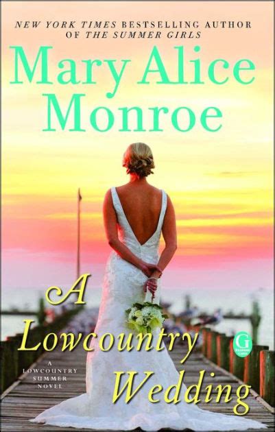 Many of her novels deal with environmental issues. A Lowcountry Wedding (Lowcountry Summer Series #4) by Mary ...