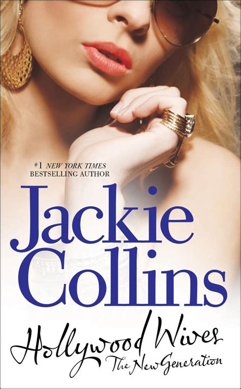 Collins, the sister of actress dame joan, sold about half a billion books and. Hollywood Wives--The New Generation (Jackie Collins) » p.2 ...