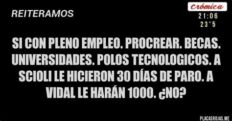 Me fue muy bien y por encima del promedio. Si con Pleno Empleo. Procrear. Becas. Universidades. Polos ...