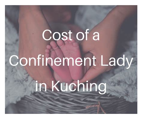 Our mission is to provide peace of mind to parents by applying a comprehensive and modern confinement nanny training syllabus of the highest standards in baby care, baby hygiene and baby safety sops. Cost Of A Confinement Lady In Kuching - The Money Magnet