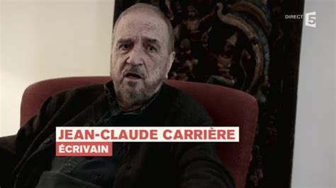 Travaillant souvent sur des adaptations, tant pour le théâtre que pour le cinéma ou la télévision, il rencontre très fréquemment un. Jean-Pierre Coffe vu par l'écrivain Jean-Claude Carrière ...