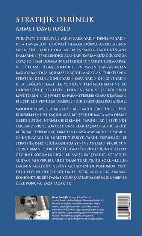 Aktif siyasete atılmadan 2001 yılında yayımladığı stratejik derinlik adlı kitabında ahmet davutoğlu, milli sınırların artık yetersiz olduğunu savunarak türkiye'nin yeni stratejik haritasını anlatıyor. Stratejik Derinlik (Ciltli)- Küre Yayınları