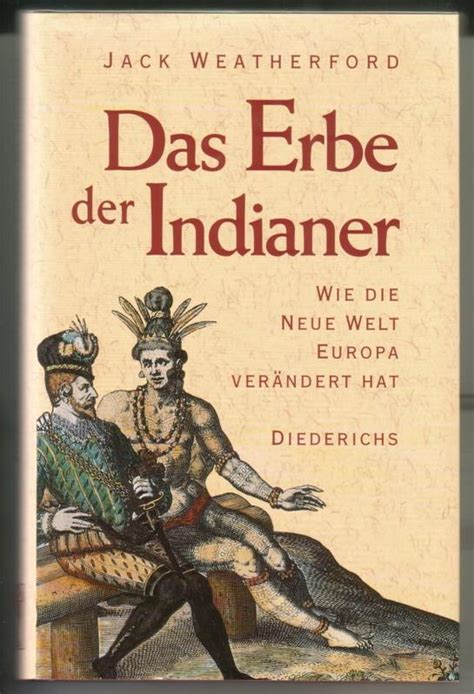 Diskutiere wann wird erbe ausgezahlt? Das Erbe der Indianer. Wie die Neue Welt Europa verändert ...