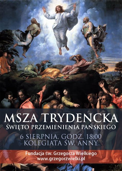 Różańcu lecz nie doczekali się celebransa, który. Msza trydencka w święto Przemienienia Pańskiego - Fundacja ...