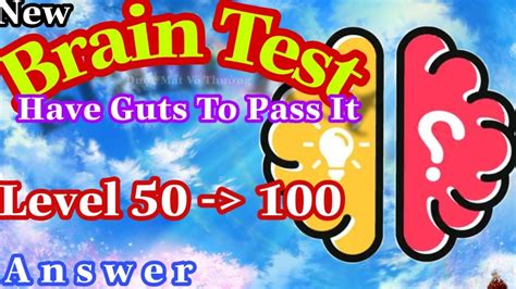 Tricky puzzles answers and solutions for all levels full walkthrough brain test. 《Brain Test Level 50 To 100 》Have Guts To Pass It - Answer ...