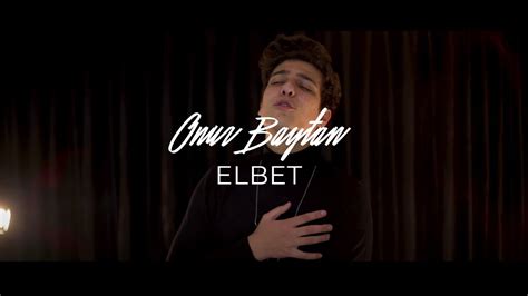 Onur baytan o ses türkiye. Onur BAYTAN - Elbet (Cover) - YouTube