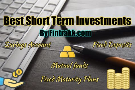 While accumulating money is crucial for a financially secure future, it does not make sense that you rely on savings alone. 7 Best Short Term Investment Options in India | Fintrakk