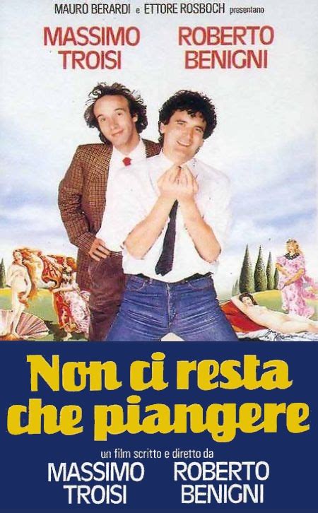 Non ci resta che piangere - Nu ne ramane decat sa plangem ...