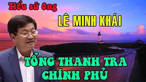 Sau khi thảo luận, biểu quyết. Tiểu sử ông LÊ MINH KHÁI - TỔNG THANH TRA CHÍNH PHỦ VIỆT ...