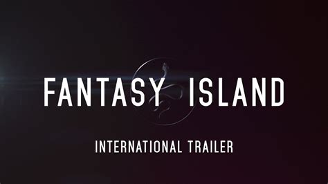 شاهد احدث الافلام الاجنبية الجديدة على موقع ايجي بيست. Fantasy Island | Trailer 1 | Now In Cinemas (مترجم) - YouTube