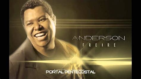 Check spelling or type a new query. Anderson Freire - A Igreja Vem (CD RARIDADE 2013) - YouTube