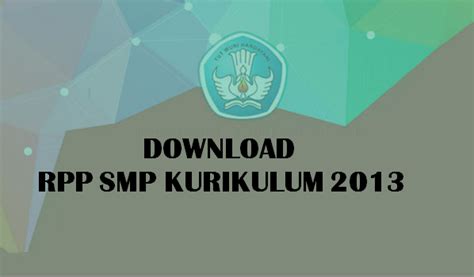 Menerima dan menjalankan ajaran agama yang dianutnya ki 2 : Download RPP SMP Kurikulum 2013 Lengkap | PERANGKAT MENGAJAR