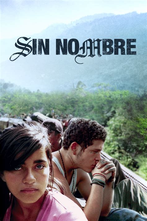 Moving to mexico is the first step in a fateful journey of unexpected events. iTunes - Movies - Sin Nombre