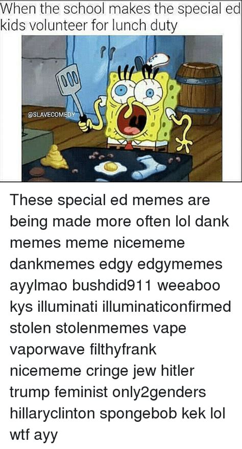 From mocking spongebob to caveman spongebob, these are the best spongebob memes, what they mean and why they're so popular. When the School Makes the Special Ed Kids Volunteer for ...