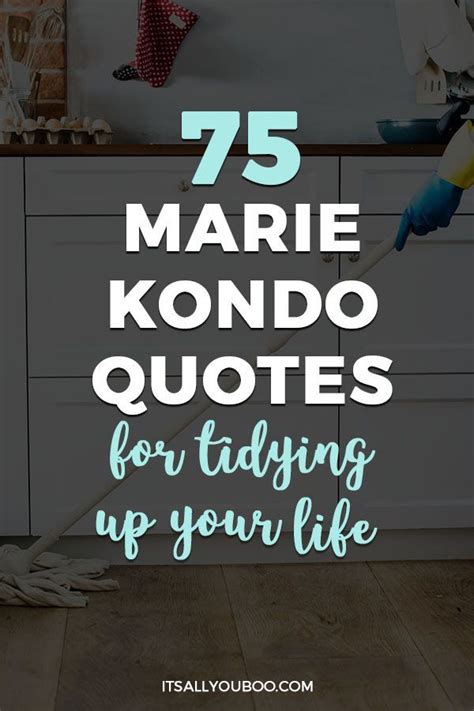 Let me know if this. 75 Marie Kondo Quotes for Tidying Up Your Life | Tidy up ...