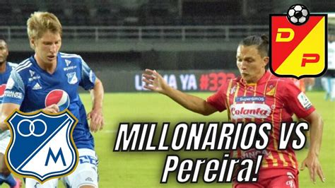 Deportivo pereira atlético nacional vs. Millonarios fc Vs Deportivo Pereira ! En Vivo - Fecha #5 ...